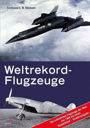 Weltrekordflugzeuge von Käsmann,  Ferdinand C.