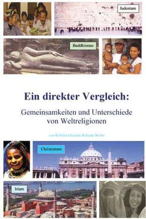 Weltreligionen – Eingottglaube von Weber,  Wilfried Ch