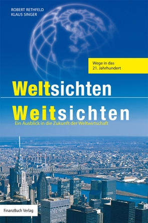 Weltsichten – Weitsichten von Robert,  Rethfeld