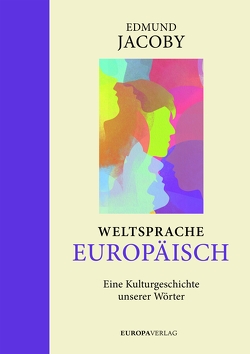 Weltsprache Europäisch von Jacoby,  Edmund