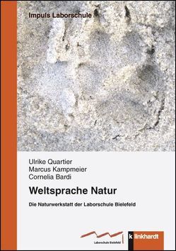 Weltsprache Natur von Bardi,  Cornelia, Kampmeier,  Marcus, Quartier,  Ulrike