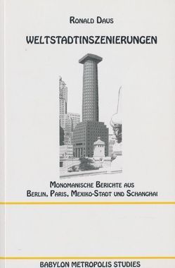 Weltstadtinszenierungen von Daus,  Ronald