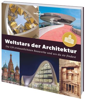 Lonely Planet Weltstars der Architektur von Melville,  Corinna, Planet,  Lonely