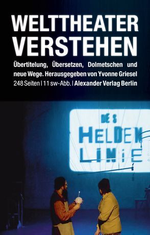 Welttheater verstehen von Griesel,  Yvonne