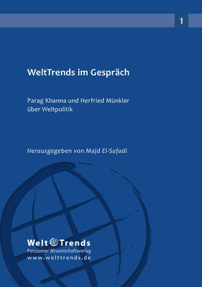 WeltTrends im Gespräch von El-Safadi,  Majd, Khanna,  Parag, Münkler,  Herfried