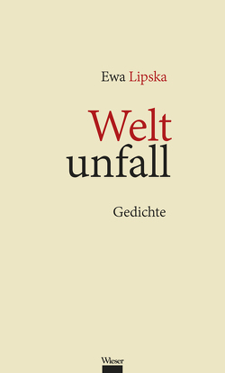 Weltunfall von Daume,  Doreen, Lipska,  Ewa, Woldan,  Alois