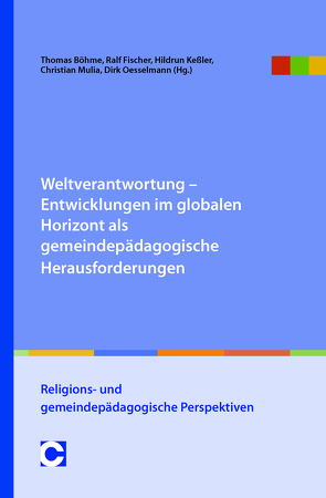 Weltverantwortung von Boehme,  Thomas, Fischer,  Ralf, Keßler,  Hildrun, Mulia,  Christian, Oesselmann,  Dirk