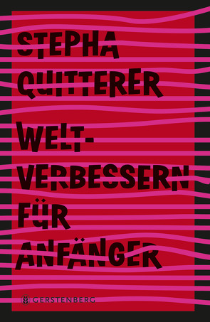 Weltverbessern für Anfänger von Quitterer,  Stepha