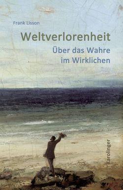 Weltverlorenheit von Lisson,  Frank