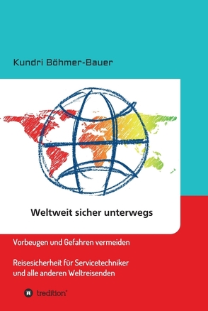 Weltweit sicher unterwegs von Böhmer-Bauer,  Kundri