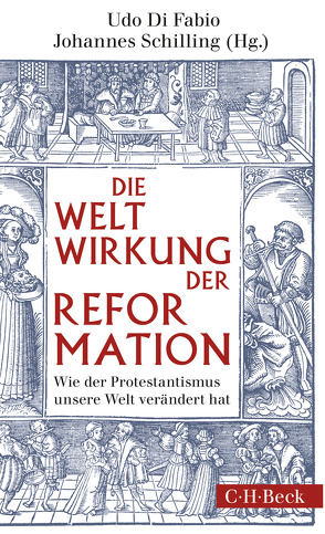 Weltwirkung der Reformation von Fabio,  Udo, Schilling,  Johannes