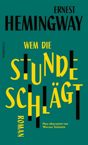 Wem die Stunde schlägt von Hemingway,  Ernest, Schmitz,  Werner