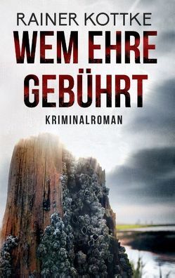 Wem Ehre gebührt von Kottke,  Rainer