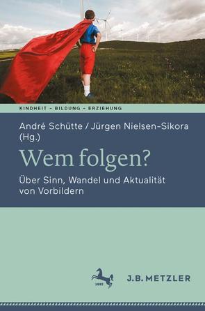 Wem folgen? von Nielsen-Sikora,  Jürgen, Schütte,  André