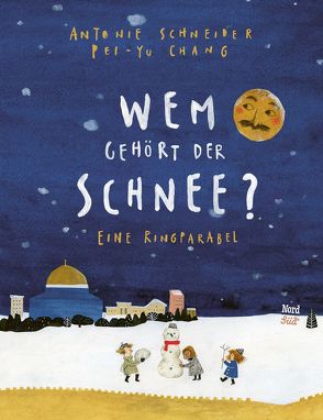 Wem gehört der Schnee? von Chang,  Pei-Yu, Schneider,  Antonie