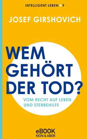 Wem gehört der Tod? von Girshovich,  Josef