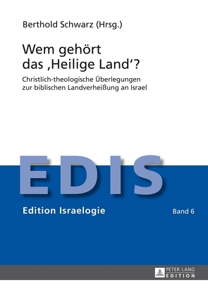 Wem gehört das «Heilige Land»? von Schwarz,  Berthold