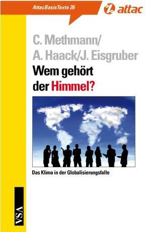 Wem gehört der Himmel? von Eisgruber,  Jesko, Haack,  Alexander, Methmann,  Chris