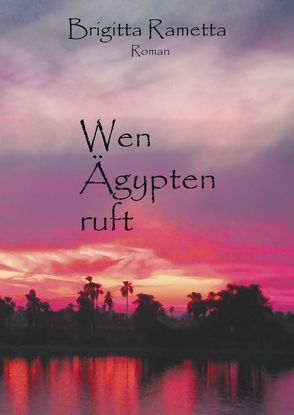 Wen Ägypten ruft von Rametta,  Brigitta