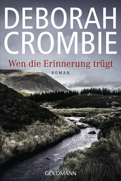 Wen die Erinnerung trügt von Crombie,  Deborah, Jaeger,  Andreas