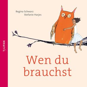 Wen du brauchst von Harjes,  Stefanie, Schwarz,  Regina