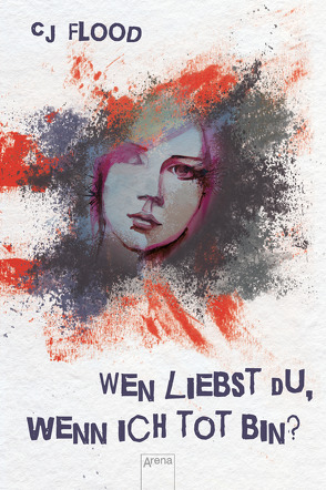 Wen liebst du, wenn ich tot bin? von Flood,  C. J., Koob-Pawis,  Petra