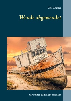 Wende abgewendet von Stähler,  Udo