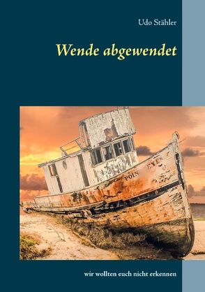 Wende abgewendet von Stähler,  Udo