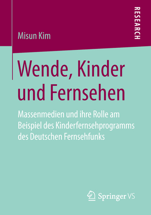 Wende, Kinder und Fernsehen von Kim,  Misun