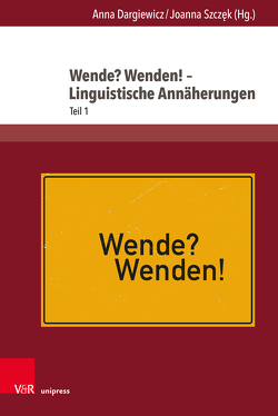 Wende? Wenden! – Linguistische Annäherungen von Dargiewicz,  Anna, Szczęk,  Joanna