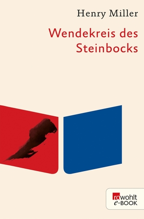 Wendekreis des Steinbocks von Miller,  Henry, Wagenseil,  Kurt