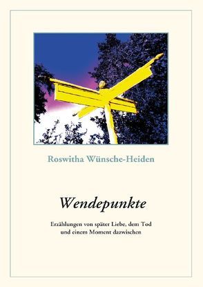 Wendepunkte von Wünsche-Heiden,  Roswitha