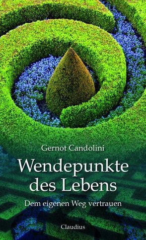 Wendepunkte des Lebens von Candolini,  Gernot