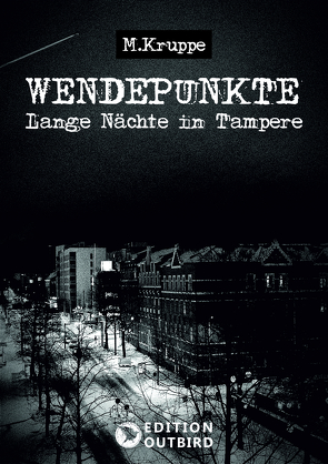 Wendepunkte – Lange Nächte in Tampere von Kruppe,  M.