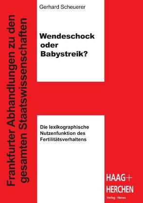 Wendeschock oder Babystreik? von Backhaus,  Jürgen, Scheuerer,  Gerhard