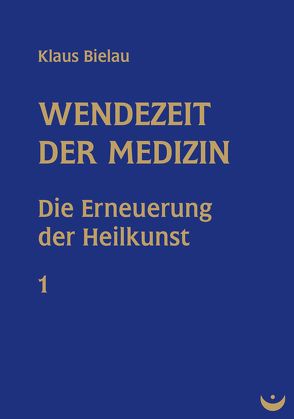 Wendezeit der Medizin von Bielau,  Klaus