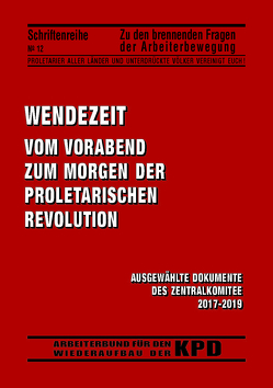 Wendezeit vom Vorabend zum Morgen der proletarischen Revolution