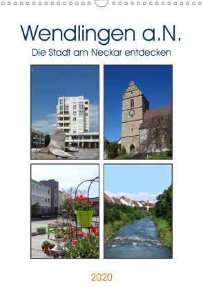 Wendlingen a.N. – Die Stadt am Neckar entdecken (Wandkalender 2020 DIN A3 hoch) von Huschka,  Klaus-Peter