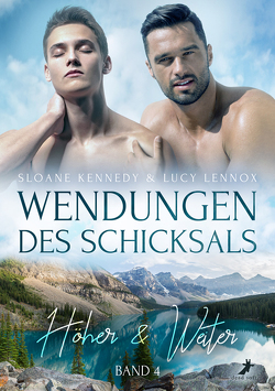 Wendungen des Schicksals: Höher & Weiter von Kennedy,  Sloane, Lennox,  Lucy, Werner,  Julie