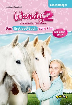 Wendy 2 – Freundschaft für immer von Grosse,  Heike