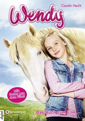 Wendy, Das Buch zum Film von Hecht,  Carolin