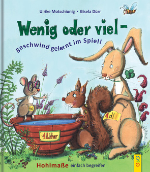 Wenig oder viel – geschwind gelernt im Spiel! von Dürr,  Gisela, Motschiunig,  Ulrike