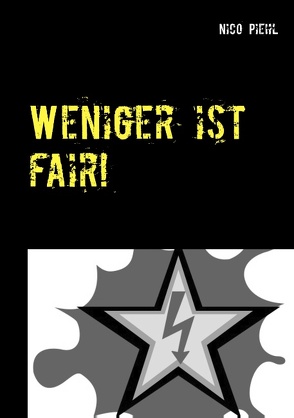 Weniger ist fair! von Piehl,  Nico