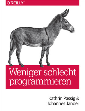 Weniger schlecht programmieren von Jander,  Johannes, Passig,  Kathrin