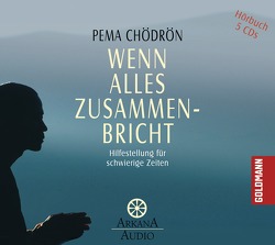 Wenn alles zusammenbricht von Chödrön,  Pema, Geist,  Thomas