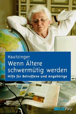 Wenn Ältere schwermütig werden von Hautzinger,  Martin