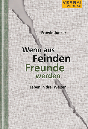 Wenn aus Feinden Freunde werden von Junker,  Frowin