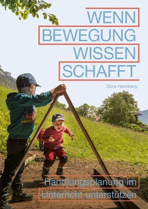 Wenn Bewegung Wissen schafft von Heimberg,  Dora