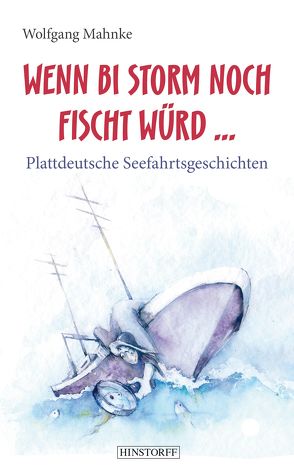 Wenn bi Storm noch fischt würd… von Mahnke,  Wolfgang