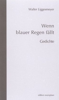 Wenn blauer Regen fällt von Liggesmeyer,  Walter